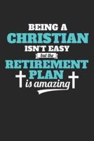 Being a Christian Isn't Easy But the Retirement Plan Is Amazing