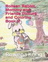 Rolleen Rabbit, Mommy and Friends Picture and Coloring Book 2