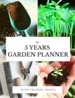 My 5 Years Garden Planner