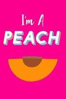 I'm A Peach