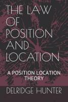The Law of Position and Location