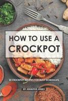 How to Use a Crockpot