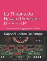 La Théorie Du Hasard Prévisible H - P = H P