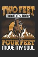 Two Feet Move My Body Four Feet Move My Soul
