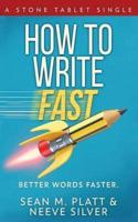 How to Write Fast
