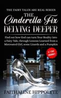 The Cinderella Fix, Delving Deeper