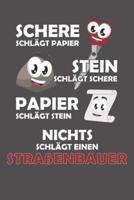 Schere Schlägt Papier - Stein Schlägt Schere - Papier Schlägt Stein - Nichts Schlägt Einen Straßenbauer