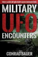 Military UFO Encounters