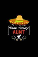 Nacho Average Aunt