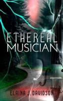 Ethereal Musician