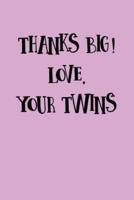 Thanks Big, Love The Twins