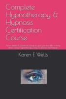 Complete Hypnotherapy & Hypnosis Certification Course