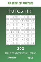 Master of Puzzles - Futoshiki 200 Hard to Master Puzzles 8X8 Vol.26