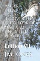 Amber Cleans Her House to Recover the Fairy Book of Magic and Unlimited Power