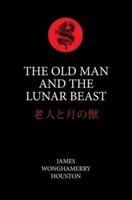 The Old Man And The Lunar Beast
