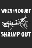 When in Doubt Shrimp Out