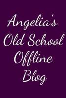 Angelia's Old School Offline Blog