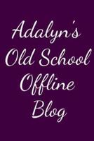Adalyn's Old School Offline Blog