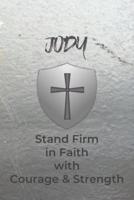 Jody Stand Firm in Faith With Courage & Strength