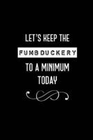 Let's Keep The Fumbduckery To A Minimum Today