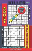 Adult Sudoku Jigsaw Killer. Calcudoku Puzzles. Hard - Extreme Levels.