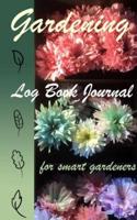 Gardening Log Book Journal For Smart Gardeners