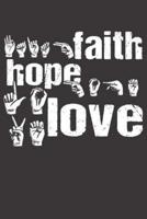 Notebook for Believe on Jesus God Hope Faith and Love