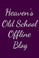 Heaven's Old School Offline Blog