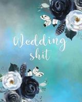 Wedding Shit