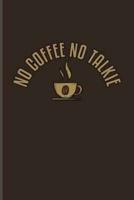 No Coffee No Talkie