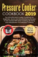 Pressure Cooker Cookbook 2019