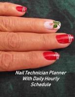 Nail Technician Planner With Daily Hourly Schedule