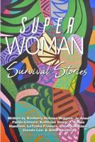 Superwoman Survival Stories