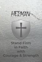 Herman Stand Firm in Faith With Courage & Strength