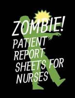 Zombie Patient Report Sheets For Nurses