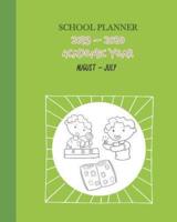 SCHOOL PLANNER 2019 - 2020 Academic Year AUGUST - JULY