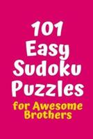 101 Easy Sudoku Puzzles for Awesome Brothers