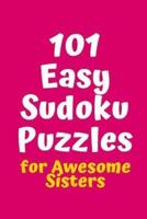 101 Easy Sudoku Puzzles for Awesome Sisters