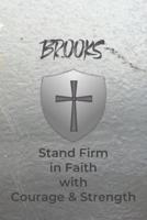 Brooks Stand Firm in Faith With Courage & Strength