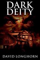 Dark Deity: Supernatural Suspense with Scary & Horrifying Monsters