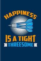 Happiness Is A Tight Threesome