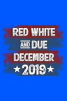 Red White and Due December 2019