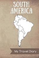 South America My Travel Diary