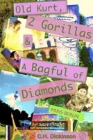 Old Kurt, Two Gorillas and a Bagful of Diamonds