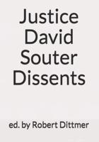 Justice David Souter Dissents