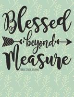 Blessed Beyond Measure Bible Study Journal