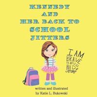 Kennedy and Her Back to School Jitters