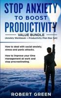 STOP ANXIETY TO BOOST PRODUCTIVITY (Anxiety Workbook + Productivity Plan Box Set)