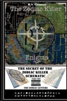 The Zodiac Killer Enigma Part Two