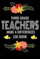 Third Grade Teachers Make A Difference Log Book
